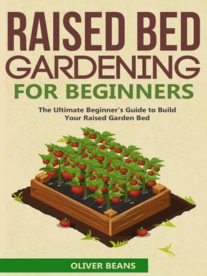 Raised Bed Gardening for Beginner - ebook